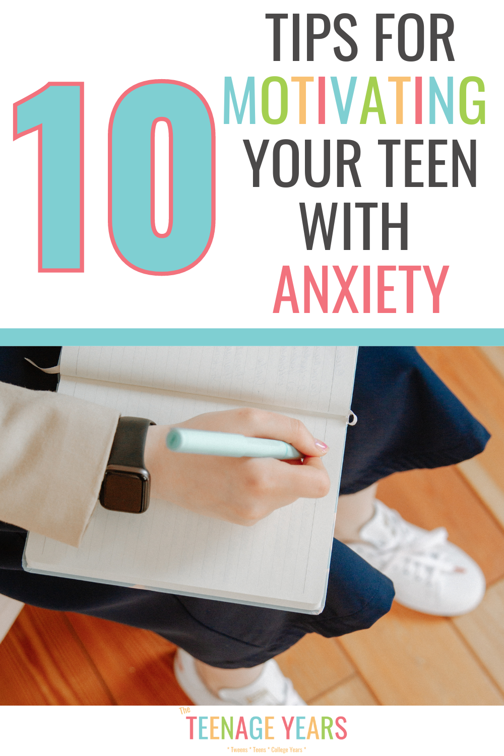 Tips and Tricks To Motivate Teens with Anxiety - The Teenage Years